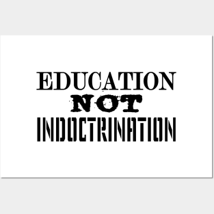 Education NOT Indoctrination Posters and Art